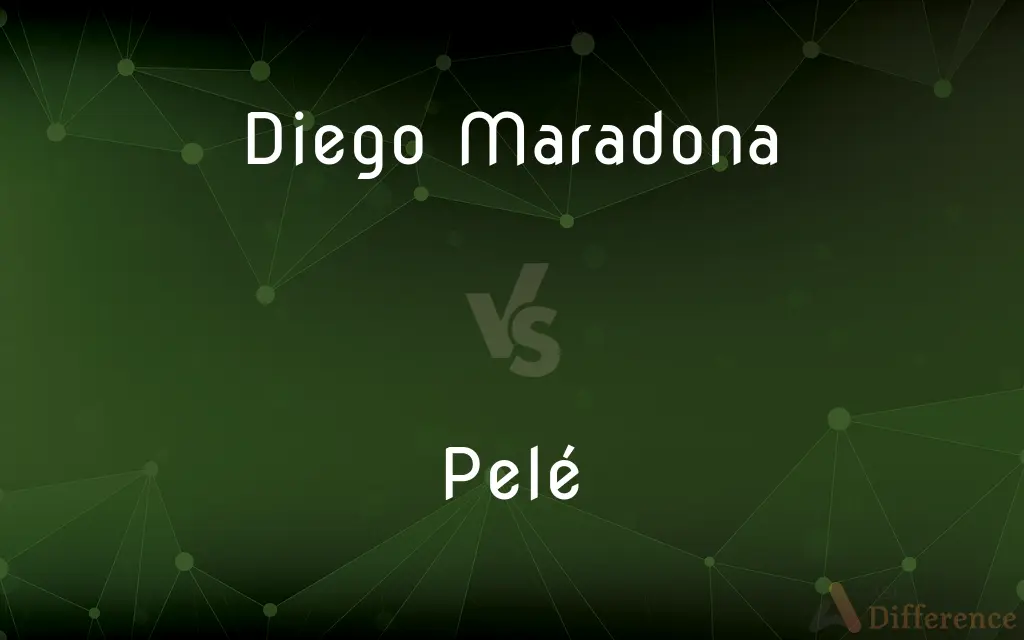 Diego Maradona vs. Pelé — What's the Difference?