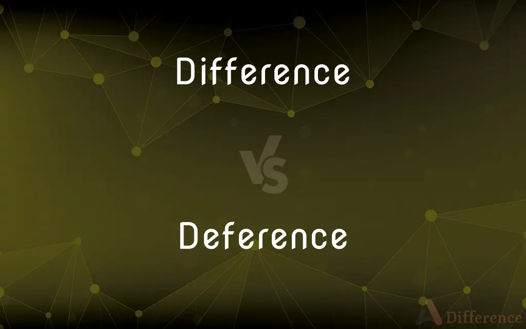 Difference vs. Deference — What's the Difference?