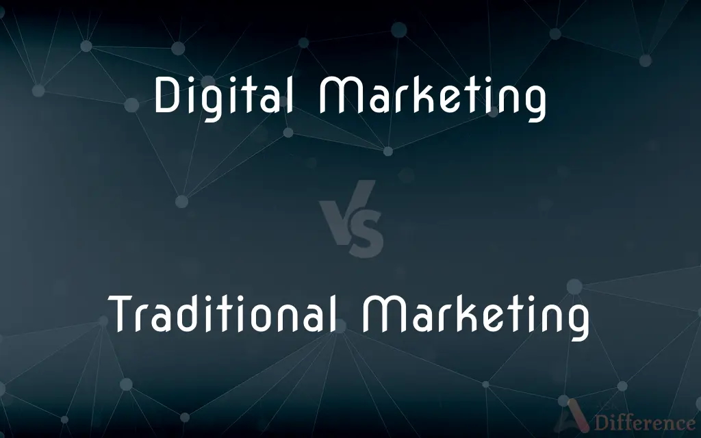 Digital Marketing vs. Traditional Marketing