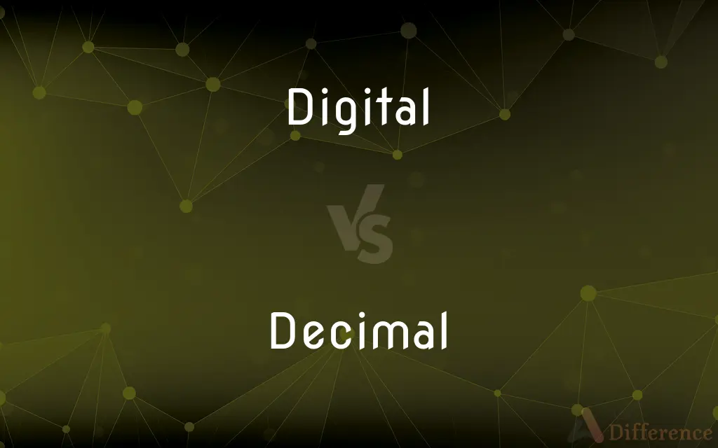 Digital vs. Decimal — What's the Difference?