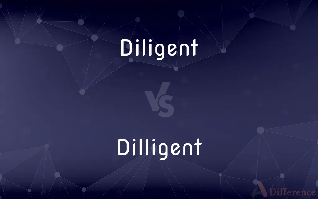 Diligent vs. Dilligent — Which is Correct Spelling?