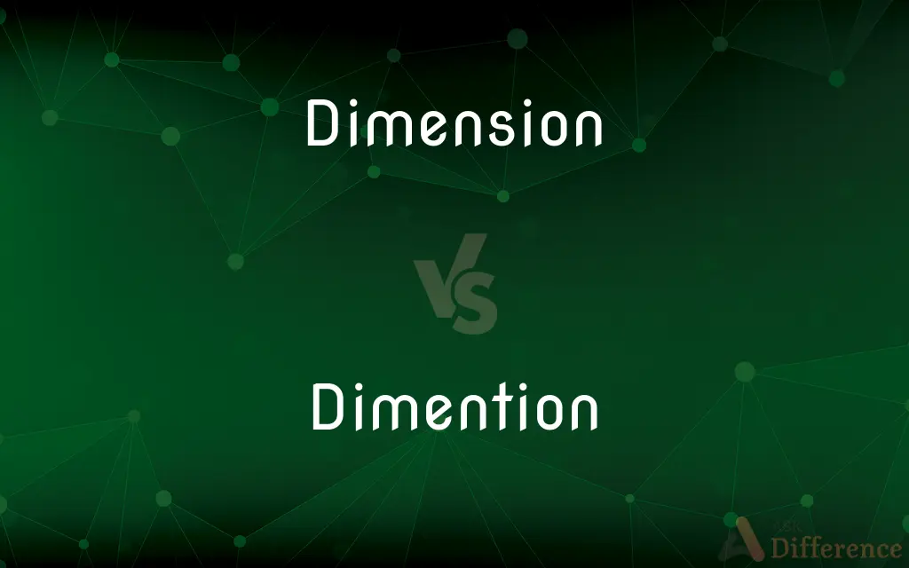Dimension vs. Dimention — Which is Correct Spelling?
