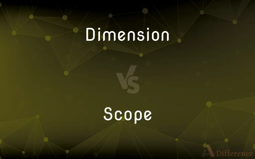 Dimension vs. Scope — What's the Difference?
