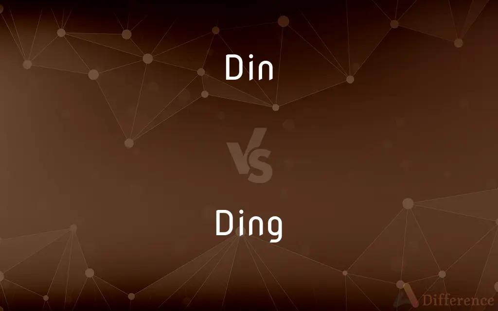Din vs. Ding — What's the Difference?