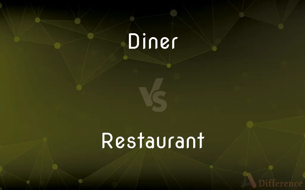 Diner vs. Restaurant — What's the Difference?