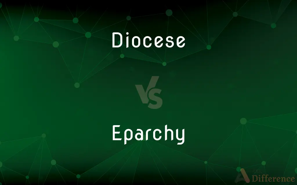 Diocese vs. Eparchy — What's the Difference?