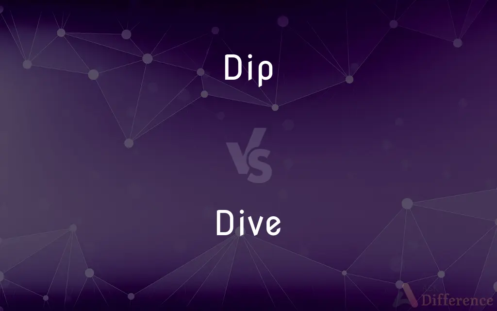 Dip vs. Dive — What's the Difference?
