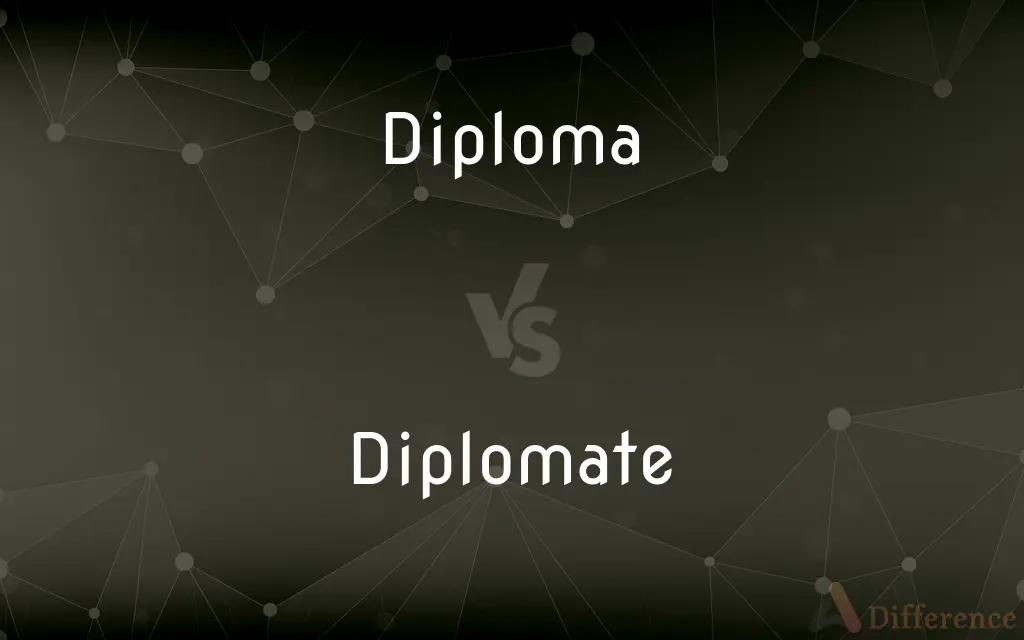 Diploma vs. Diplomate — What's the Difference?