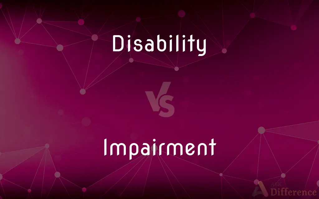 Disability vs. Impairment — What's the Difference?