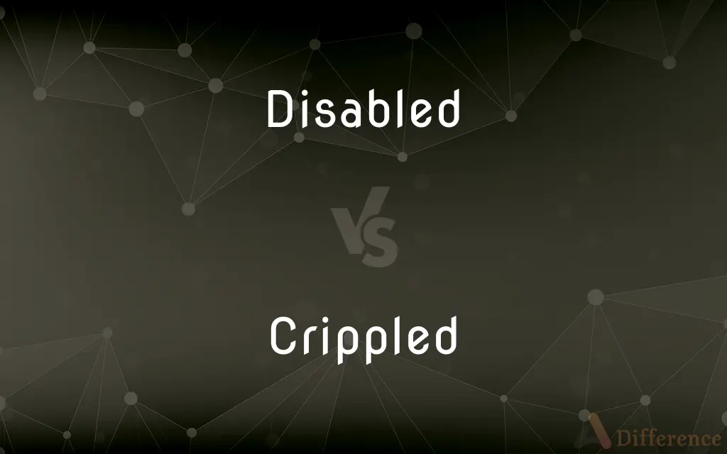 Disabled vs. Crippled — What's the Difference?