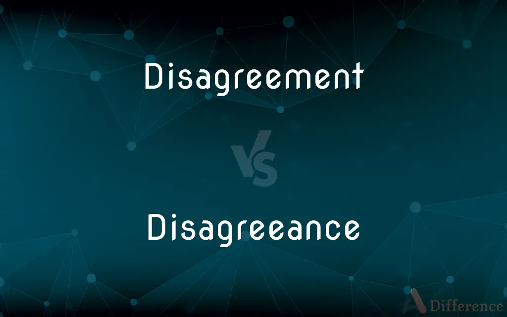 Disagreement vs. Disagreeance — What's the Difference?