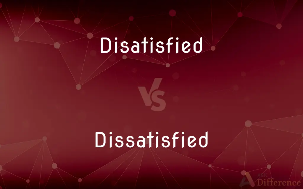 Disatisfied vs. Dissatisfied — Which is Correct Spelling?