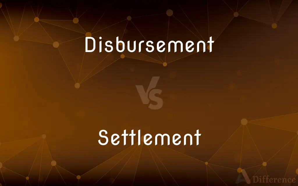 Disbursement vs. Settlement — What's the Difference?