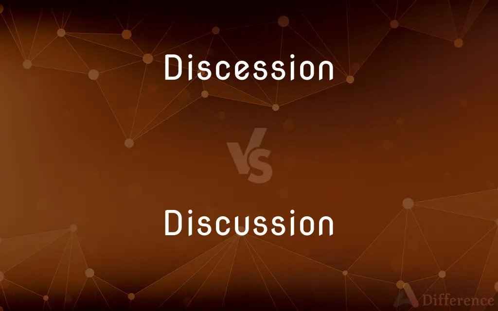 Discession vs. Discussion — What's the Difference?