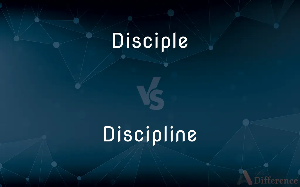 Disciple vs. Discipline — What's the Difference?