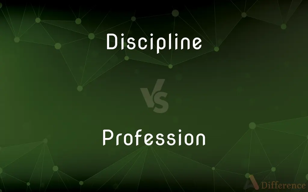 Discipline vs. Profession — What's the Difference?