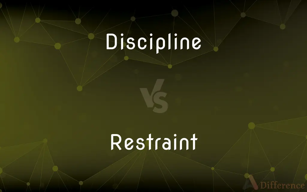 Discipline vs. Restraint — What's the Difference?