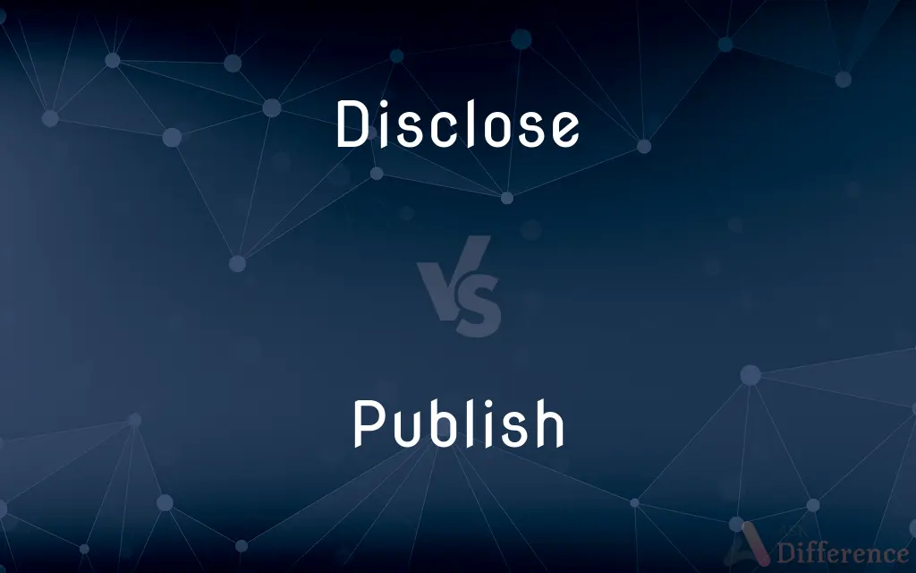 Disclose vs. Publish — What's the Difference?