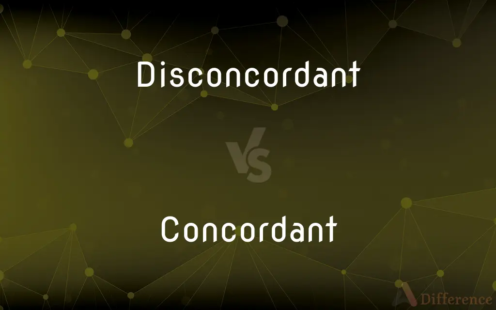 Disconcordant vs. Concordant — What's the Difference?