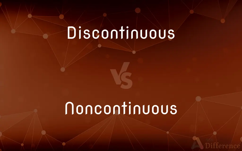 Discontinuous vs. Noncontinuous — What's the Difference?