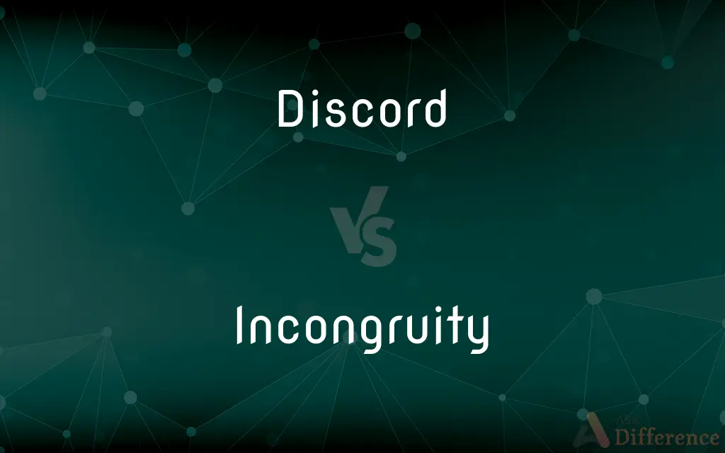 Discord vs. Incongruity — What's the Difference?