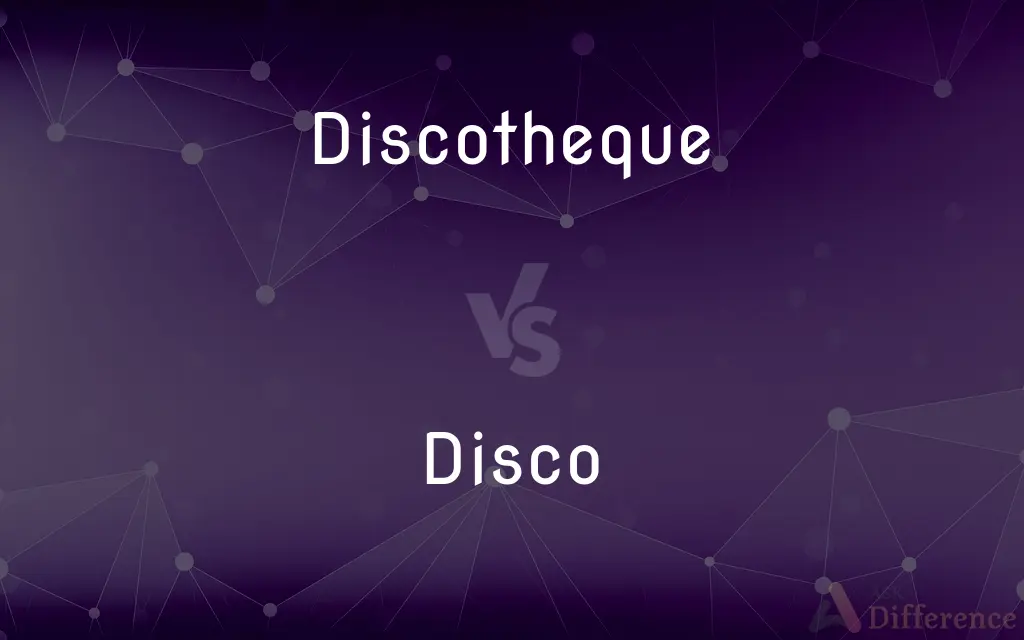 Discotheque vs. Disco — What's the Difference?