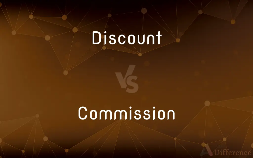Discount vs. Commission — What's the Difference?