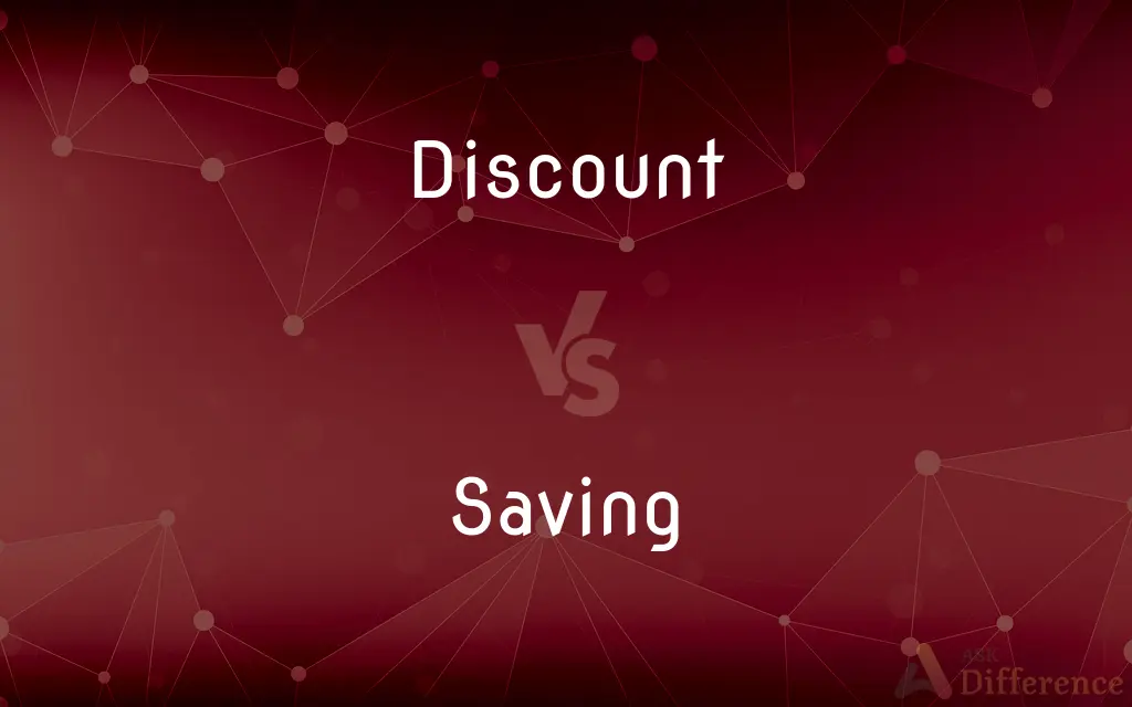 Discount vs. Saving — What's the Difference?