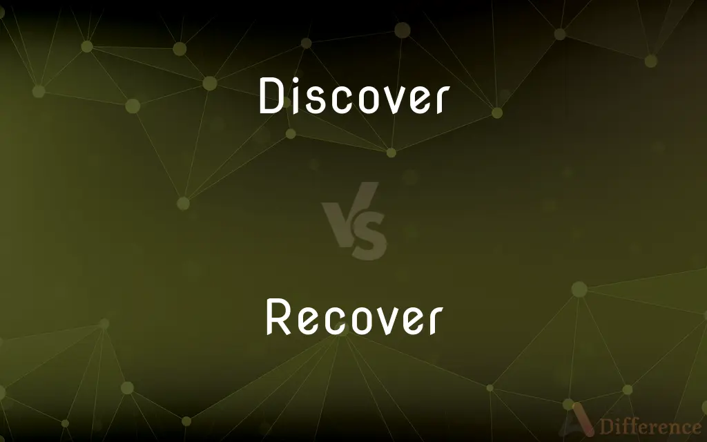 Discover vs. Recover — What's the Difference?