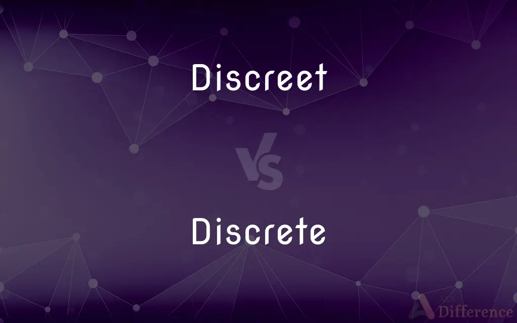 Discreet vs. Discrete — What's the Difference?