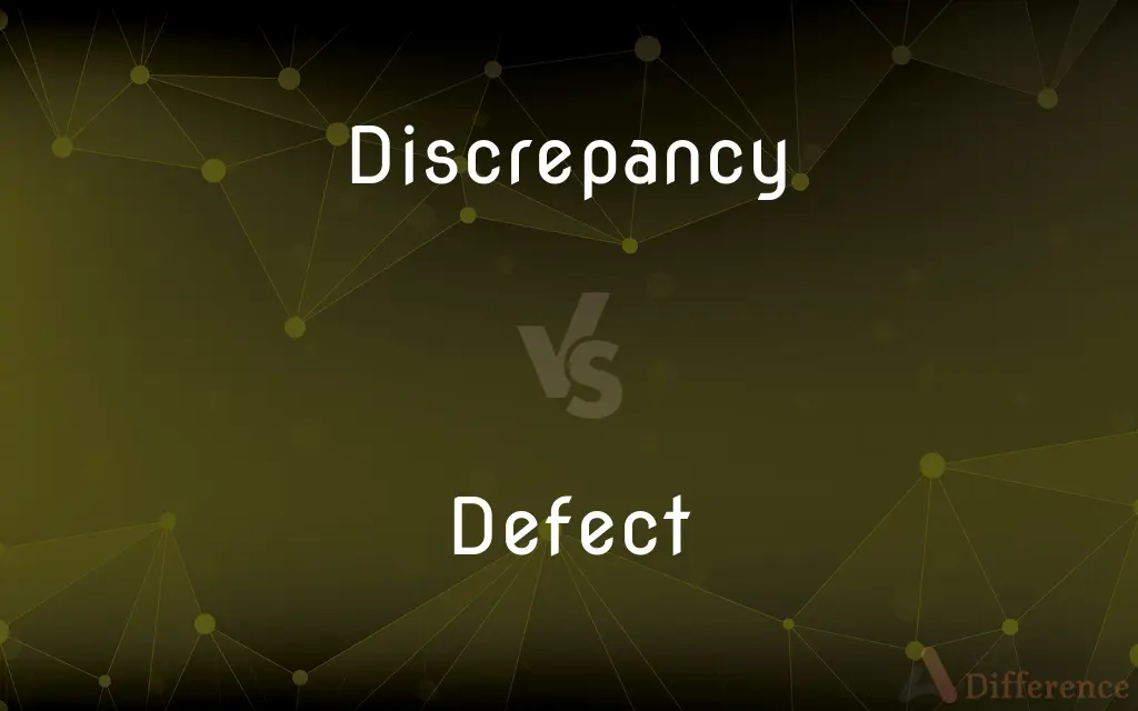 Discrepancy vs. Defect — What's the Difference?