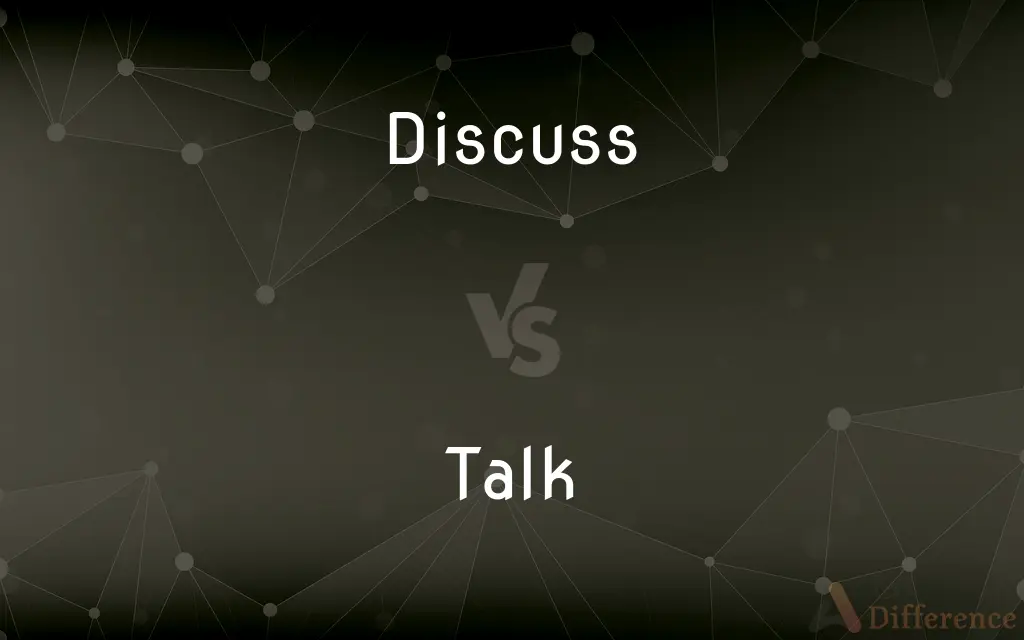 Discuss vs. Talk — What's the Difference?