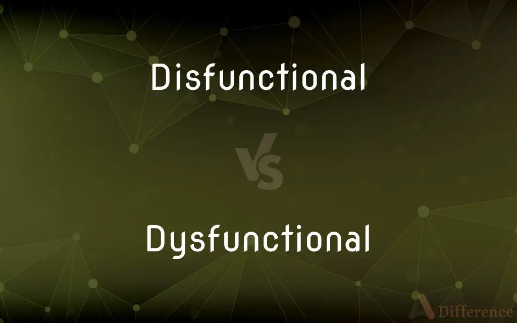 Disfunctional vs. Dysfunctional — Which is Correct Spelling?