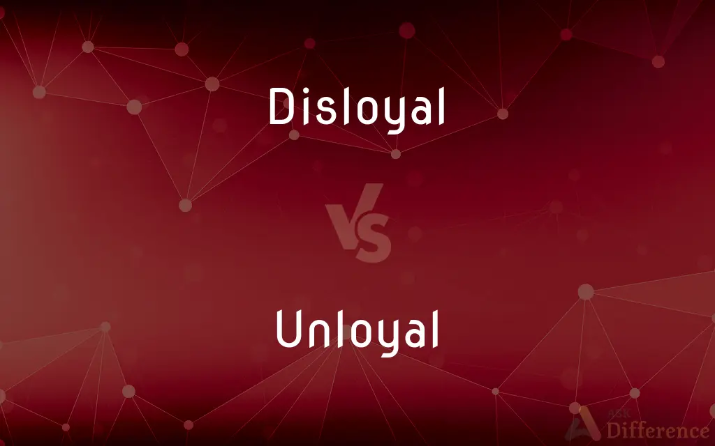 Disloyal vs. Unloyal — Which is Correct Spelling?