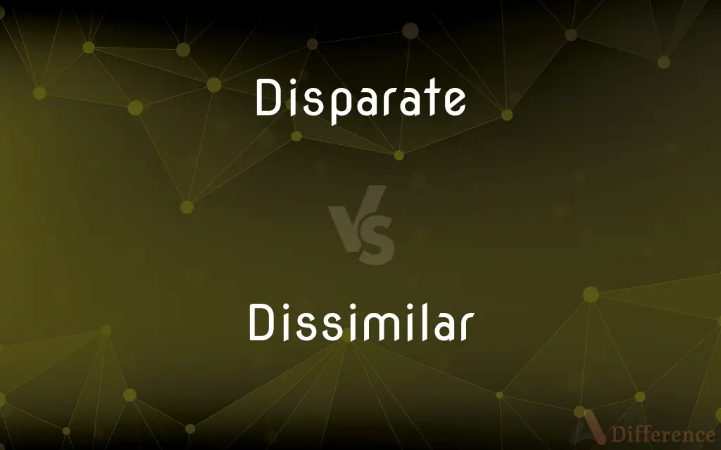 Disparate vs. Dissimilar — What's the Difference?