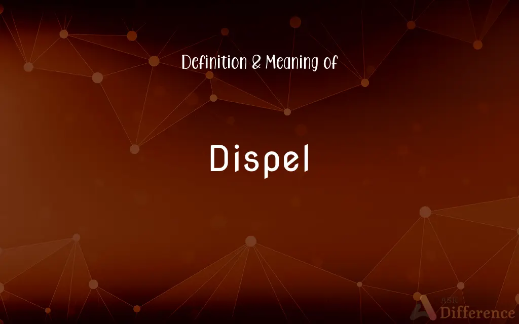 Dispel