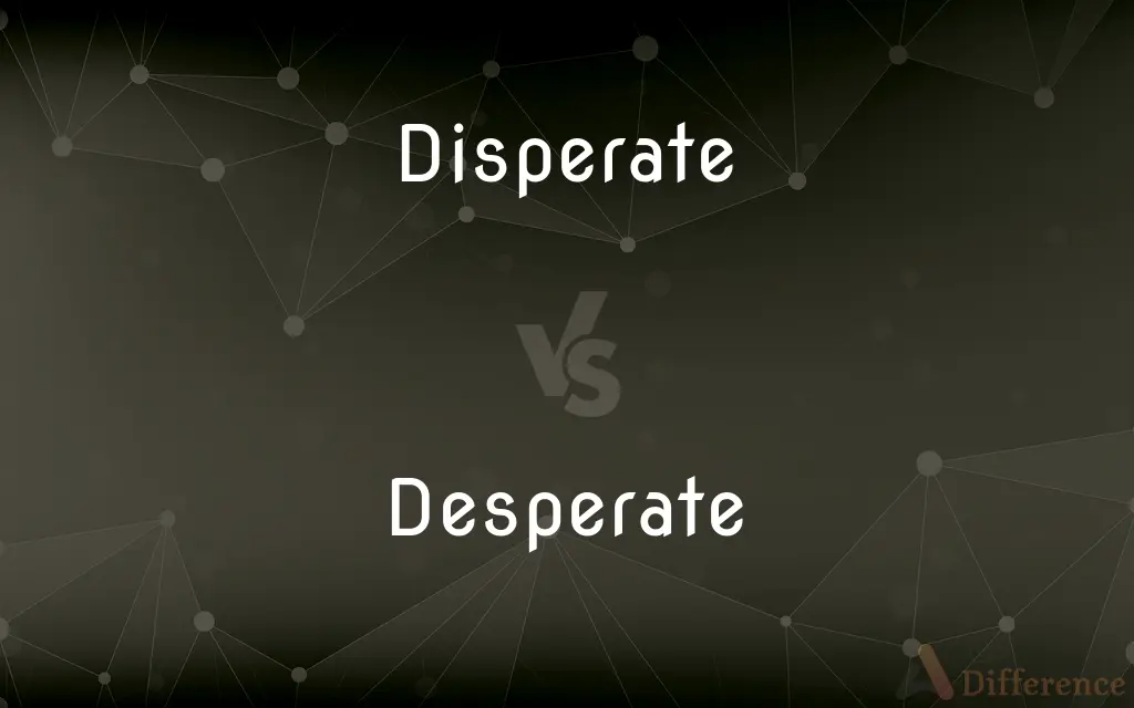 Disperate vs. Desperate — Which is Correct Spelling?