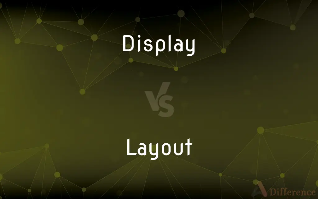 Display vs. Layout — What's the Difference?