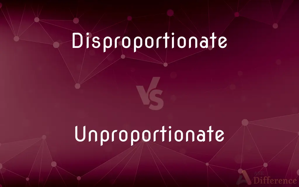 Disproportionate vs. Unproportionate — Which is Correct Spelling?