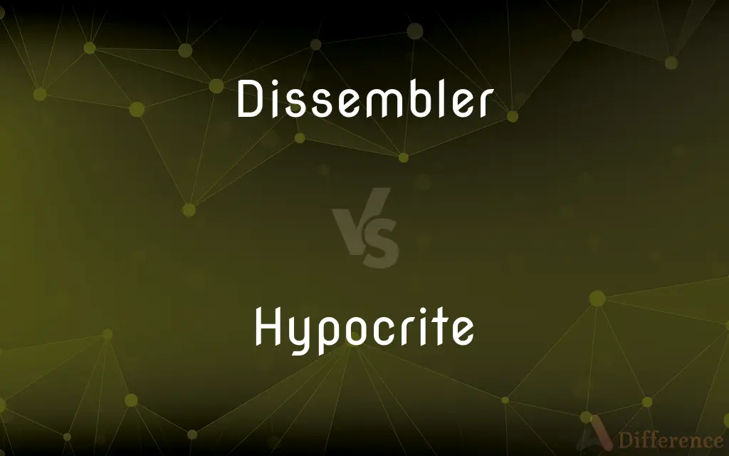 Dissembler vs. Hypocrite — What's the Difference?