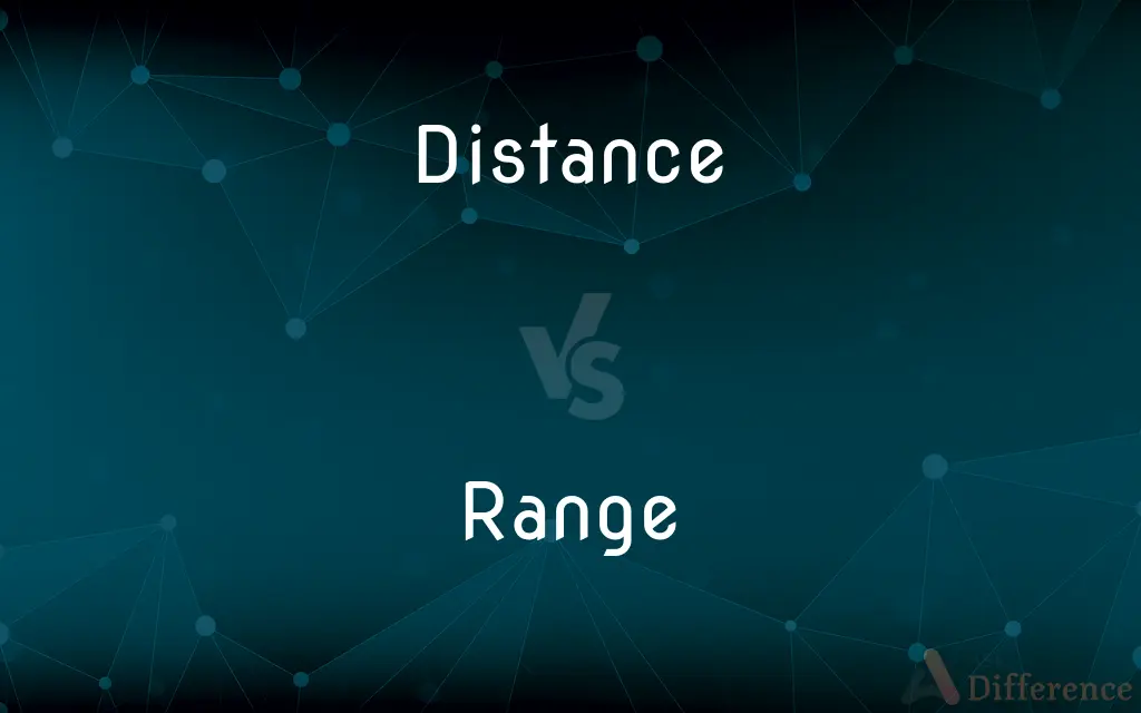 Distance vs. Range — What's the Difference?