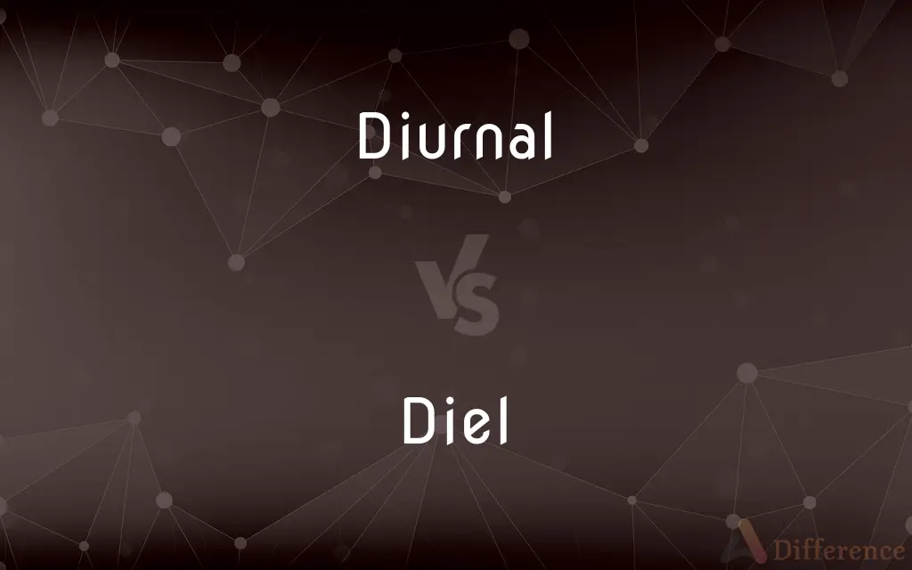 Diurnal vs. Diel — What's the Difference?