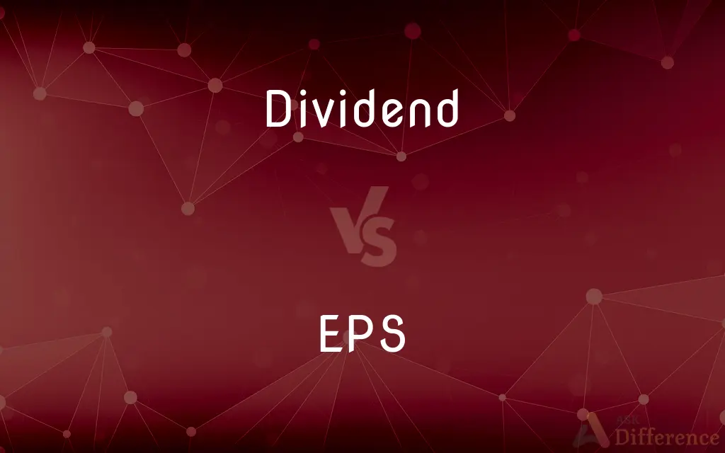 Dividend vs. EPS — What's the Difference?