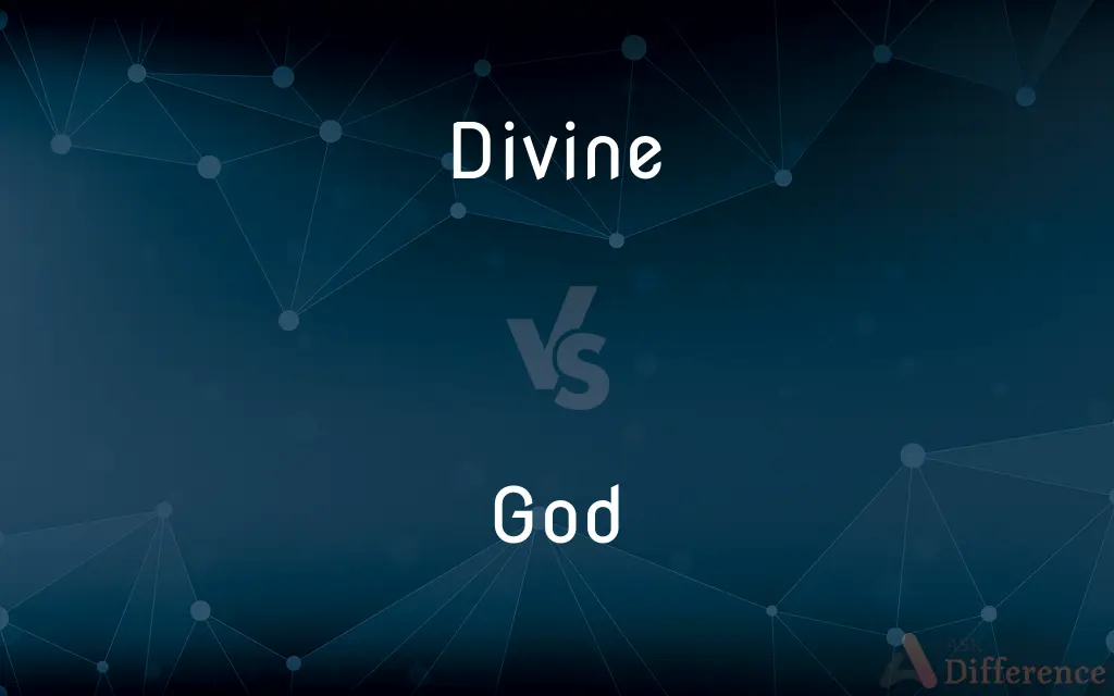 Divine vs. God — What's the Difference?