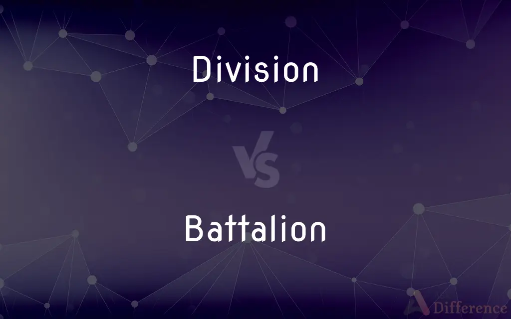 Division vs. Battalion — What's the Difference?