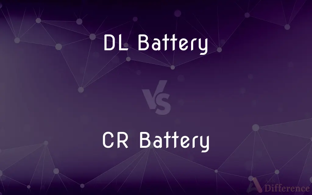 DL Battery vs. CR Battery — What's the Difference?