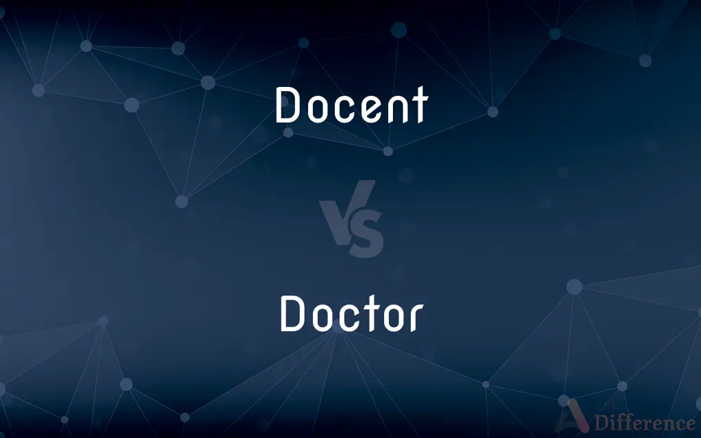 Docent vs. Doctor — What's the Difference?