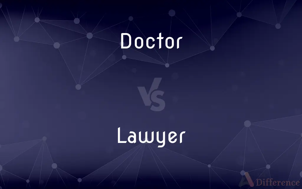 Doctor vs. Lawyer — What's the Difference?