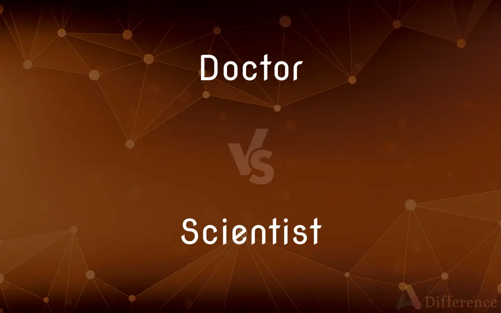 Doctor vs. Scientist — What's the Difference?