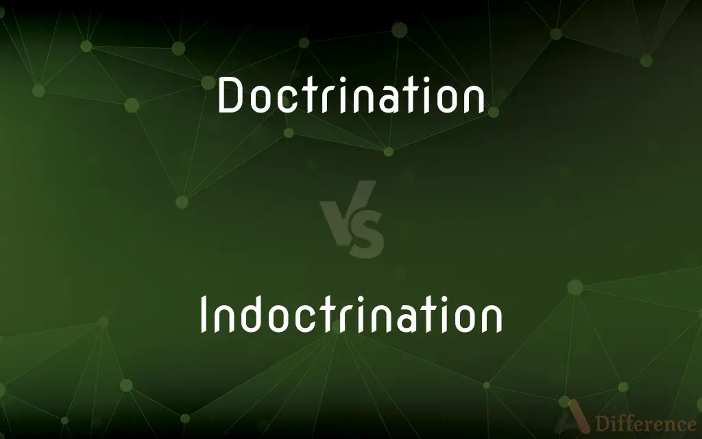 Doctrination vs. Indoctrination — What's the Difference?